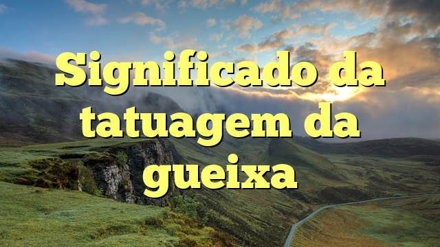 Significado da tatuagem da gueixa