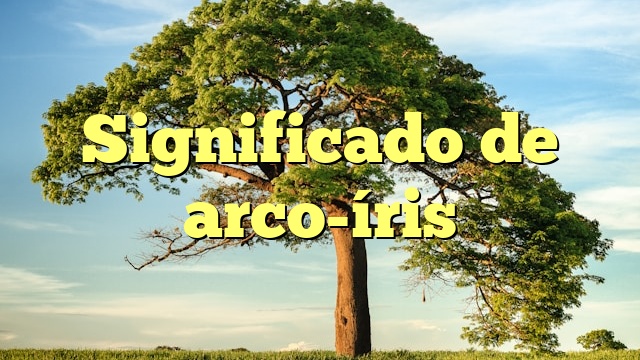 Significado de arco-íris