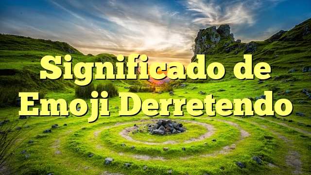 Significado de Emoji Derretendo