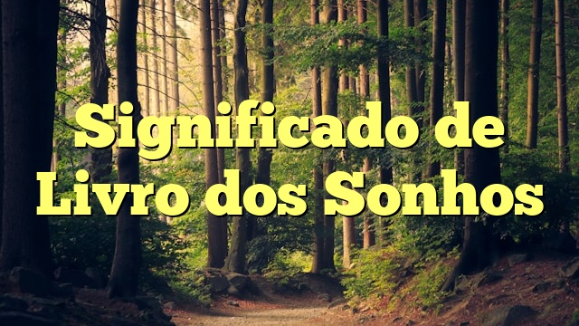 Significado de Livro dos Sonhos