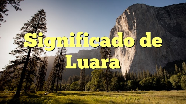 Significado de Luara