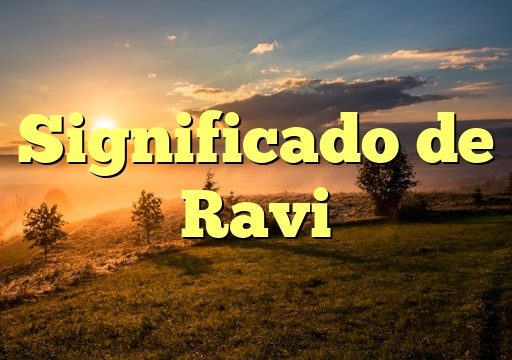 Significado de Ravi