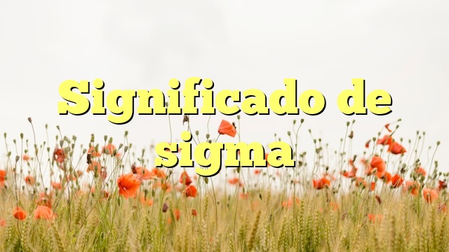 Significado de sigma