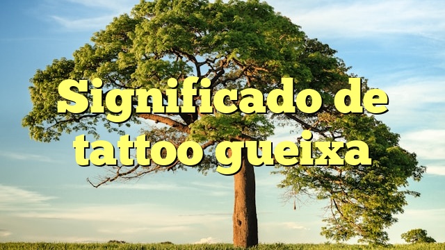 Significado de tattoo gueixa