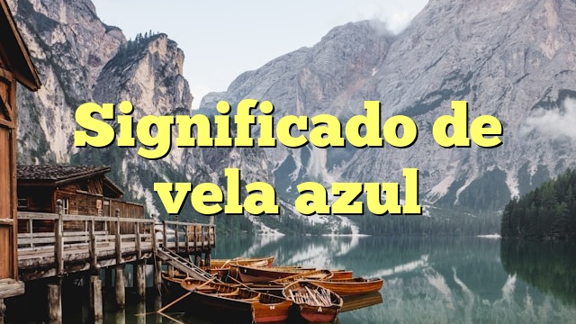 Significado de vela azul